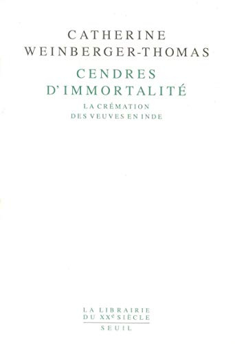 Cendres d'immortalité. La crémation des veuves en Inde