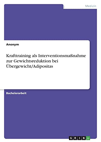 Krafttraining als Interventionsmaßnahme zur Gewichtsreduktion bei Übergewicht/Adipositas
