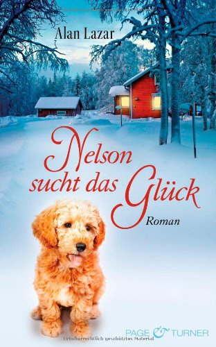 Nelson sucht das Glück: Roman