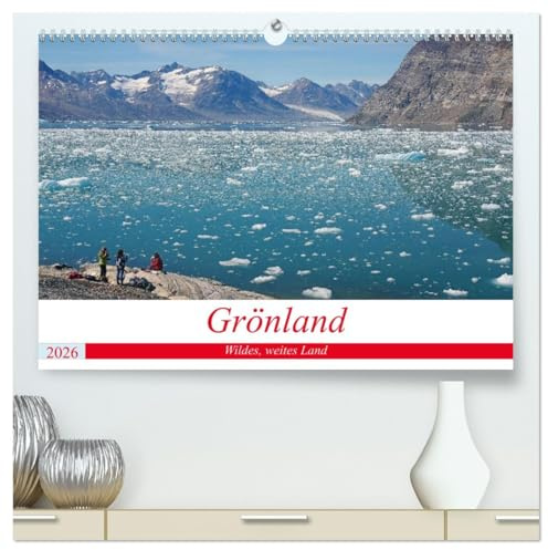Grönland - Wildes, weites Land (hochwertiger Premium Wandkalender 2026 DIN A2 quer), Kunstdruck in Hochglanz: Fantastische Bilder der größten Insel der Welt (CALVENDO Orte)