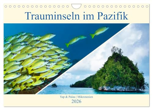 Mikronesien: Yap und Palau (Wandkalender 2026 DIN A4 quer), CALVENDO Monatskalender: Trauminseln im Pazifischen Ozean (CALVENDO Natur)