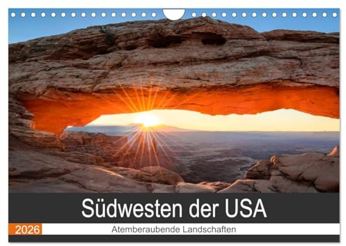 Südwesten der USA - Atemberaubende Landschaften (Wandkalender 2026 DIN A4 quer), CALVENDO Monatskalender: Der Südwesten der USA hat unzählige ... und Landschaften zu bieten. (CALVENDO Natur)