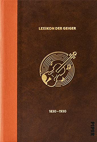 Das Lexikon der Geiger Band 3 (Biografische Enzyklopädie der Geiger): herausgegeben von Kevork Marouchian (ꝉ) und fortgeführt von Martin Reimann