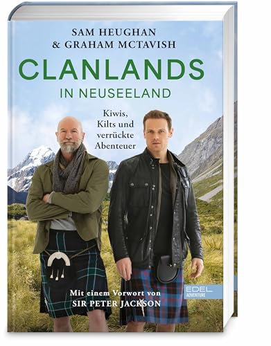 Clanlands in Neuseeland: Kiwis,Kilts und verrückte Abenteuer