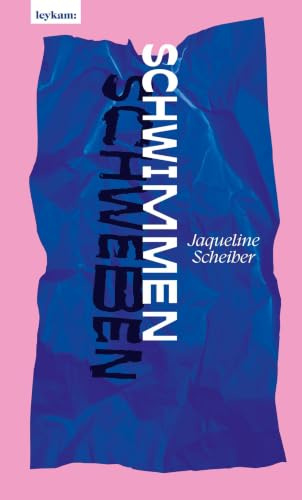 Schwimmen / Schweben: Ein glasklarer Essay über den Mut, Neues zu wagen und die befreiende Kraft des Schwimmens