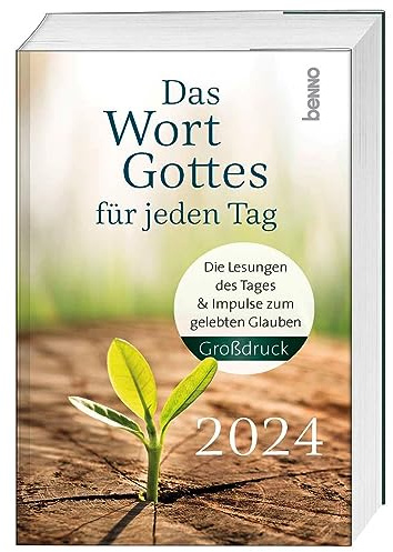 Das Wort Gottes für jeden Tag 2024 - Großdruck: Die Lesungen des Tages und Impulse zum gelebten Glauben