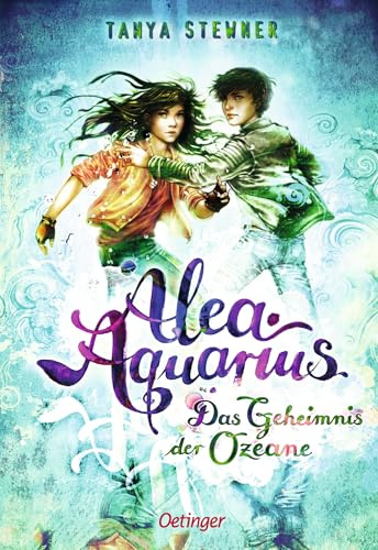 Alea Aquarius 3. Das Geheimnis der Ozeane: Band 3 der fantastischen Meermädchen-Saga über Meeresmagie und Umweltschutz jetzt als Taschenbuch!