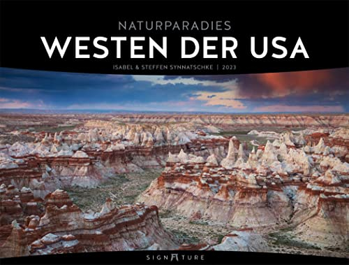 Westen der USA – Signature Kalender 2023 – Hochwertiger USA-Kalender im großen Querformat (66x50 cm), Utah, Kalifornien, Arizona, Oregon, Colorado