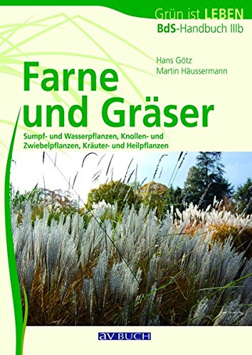 Farne und Gräser: Bds-Handbuch IIIb: BdB-Handbuch IIIb