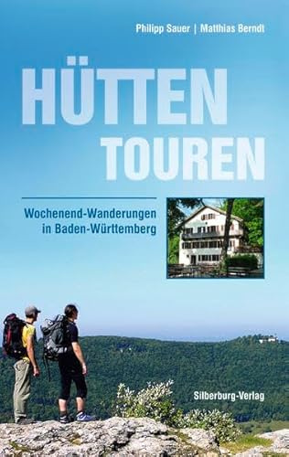 Hüttentouren: Wochenend-Wanderungen in Baden-Württemberg