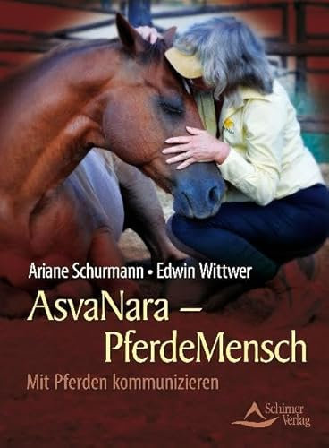 AsvaNara - PferdeMensch: Mit Pferden kommunizieren