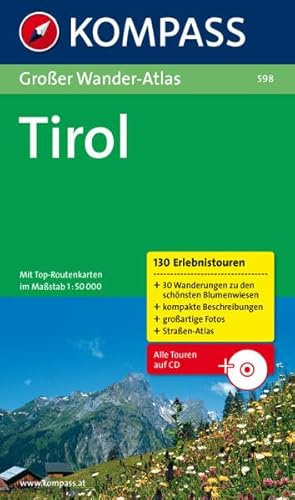 Tirol: Großer Wanderatlas mit 100 Bergerlebnistouren und 30 Familienwanderungen (KOMPASS Großes Wanderbuch, Band 598)