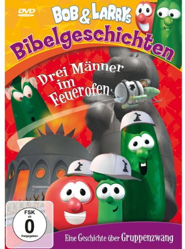Drei Männer im Feuerofen (VeggieTales): Bob und Larrys Bibelgeschichten