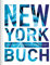 Das New York Buch: Highlights einer faszinierenden Stadt (KUNTH Das Buch)