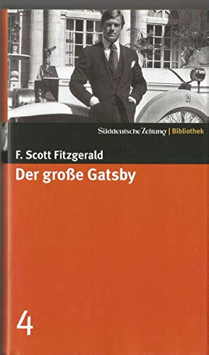 Süddeutsche Zeitung Bibliothek: Der große Gatsby. SZ-Bibliothek Band 4
