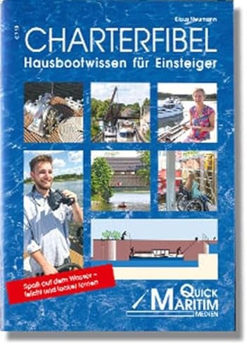 Charterfibel: Hausbootwissen für Einsteiger. Mit der neuen Charterbescheinigung