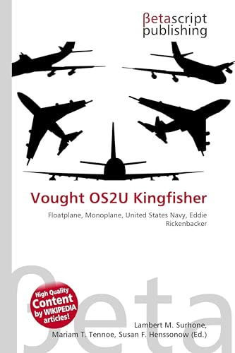 Vought OS2U Kingfisher: Floatplane, Monoplane, United States Navy, Eddie Rickenbacker