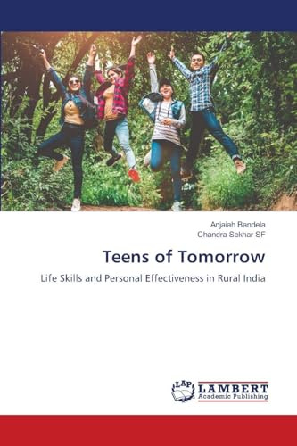 Teens of Tomorrow: Life Skills and Personal Effectiveness in Rural India