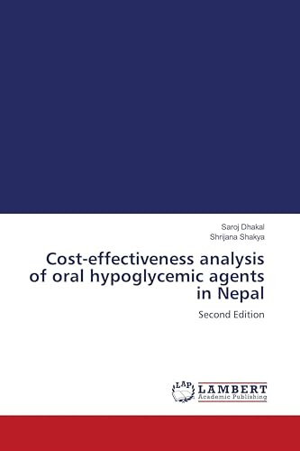 Cost-effectiveness analysis of oral hypoglycemic agents in Nepal: Second Edition