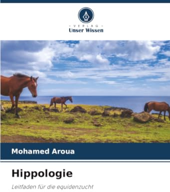 Hippologie: Leitfaden für die equidenzucht