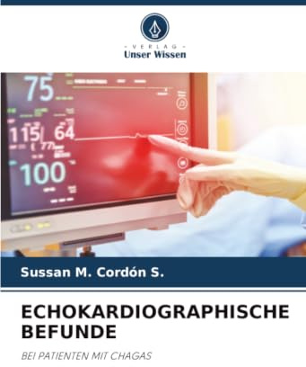 ECHOKARDIOGRAPHISCHE BEFUNDE: BEI PATIENTEN MIT CHAGAS