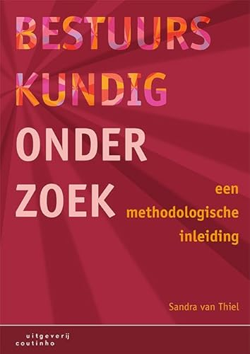 Bestuurskundig onderzoek: een methodologische inleiding