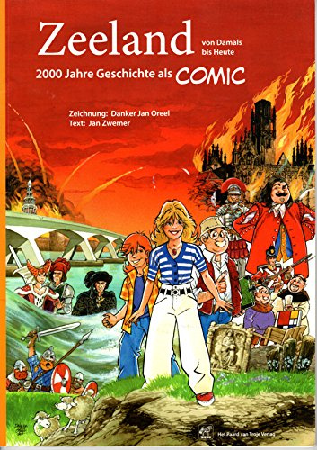 Zeeland von Damals bis Heute - 2000 Jahre Geschichte als Comic