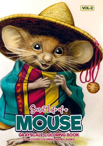 Secret Life of a Mouse Vol 2: Grayscale Coloring Book