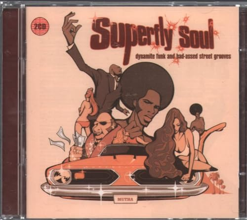 Superfly Soul - Dynamite Funk And Badass Street Grooves