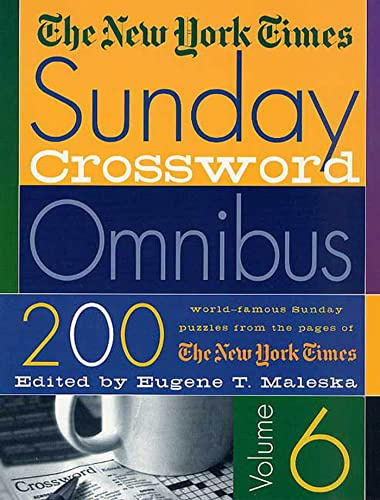 The New York Times Sunday Crossword Omnibus Volume 6 (New York Times Sunday Crossword Puzzles, Band 6)