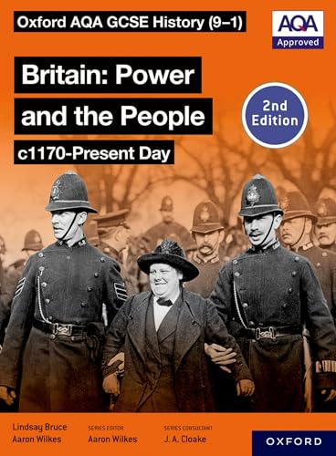 Oxford AQA GCSE History (9-1): Britain: Power and the People c1170-Present Day Student Book Second Edition