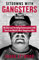 Sitdowns with Gangsters: My real and terrifying conversations with the world’s most dangerous men