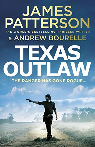 Texas Outlaw: The Ranger has gone rogue... (Texas Ranger series)