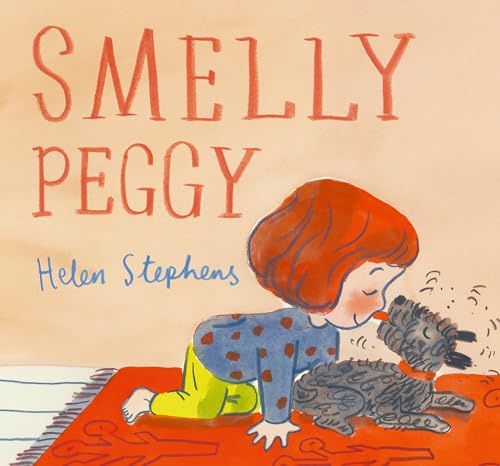 Smelly Peggy: A warming, funny story that celebrates our fluffy canine companions