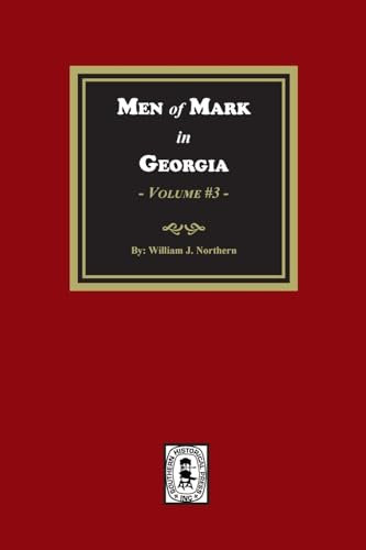 Men of Mark in GEORGIA, Volume #3