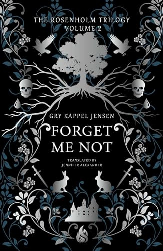 Forget Me Not (The Rosenholm Trilogy)
