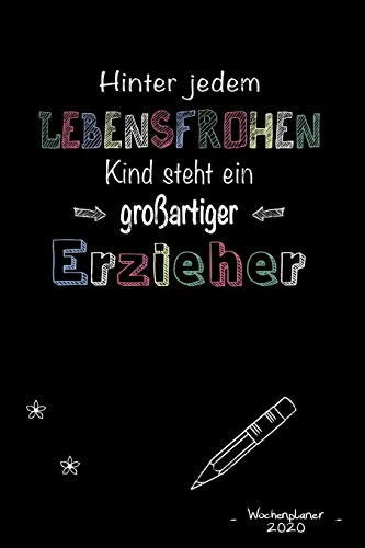 Wochenplaner, Terminkalender und Kalender 2020 für Erzieher, Tagesmutti und Lehrer: Terminkalender, Kalender und Journal / DIN A5 15.24cm x 22.86 cm / ... / Wochen- und Jahresplaner 2020 / Soft Cover
