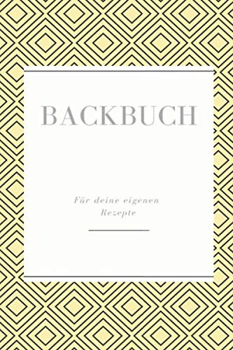 Backbuch - Für deine eigenen Rezepte: Das Rezeptbuch zum Selberschreiben 120 Seiten Für deine Lieblingsrezepte – A5 Softcover (leeres Backbuch) , gepunktet, dotted