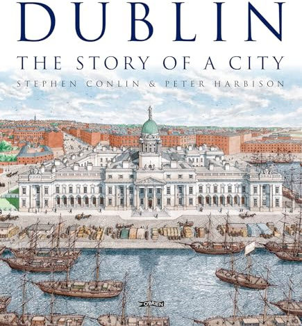 Dublin: The Story of a City