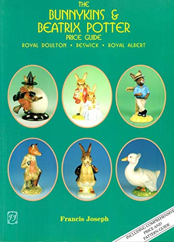 Beatrix Potter and Bunnykins Price Guide: Royal Doulton, Beswick, Royal Albert Figures and Tableware
