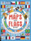 The Maps and Flags Book: Explore amazing facts, maps and flags of the world