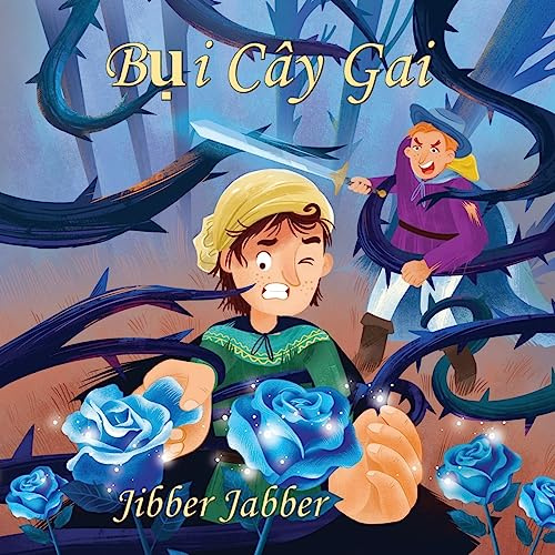 Bụi Cây Gai: 1 (Truyện Cổ Tích Ngắn Và Ngớ Ngẩn)