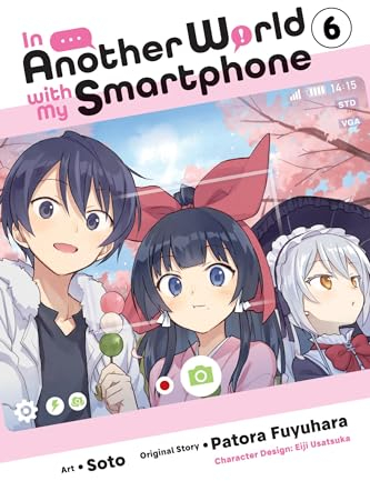 In Another World with My Smartphone, Vol. 6 (manga) (IN ANOTHER WORLD WITH MY SMARTPHONE GN)