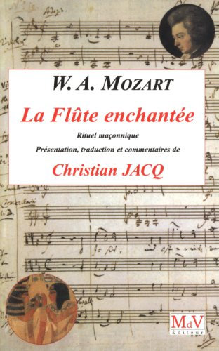Wolfgang Amadéus Mozart - La flûte enchantée: Rituel maçonnique