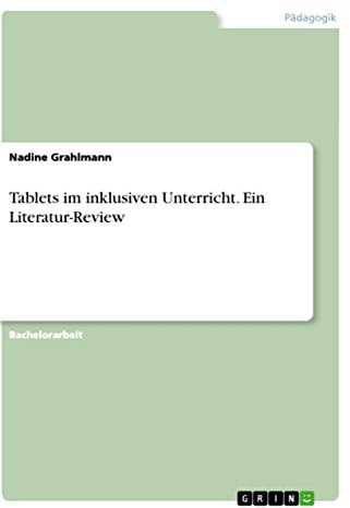 Tablets im inklusiven Unterricht. Ein Literatur-Review
