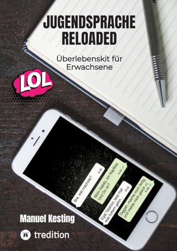 Jugendsprache Reloaded: Überlebenskit für Erwachsene