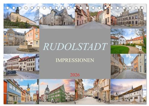 Rudolstadt Impressionen (Tischkalender 2026 DIN A5 quer), CALVENDO Monatskalender: Entdecke das historische Erbe und die idyllische Schönheit von Rudolstadt (CALVENDO Orte)
