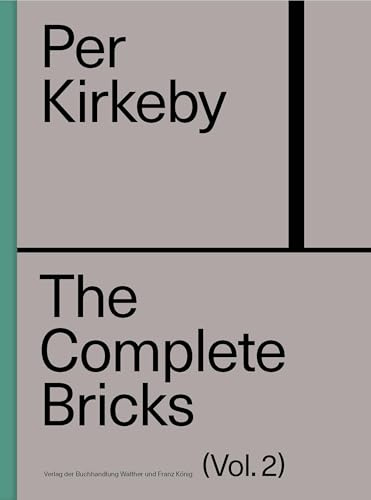 Per Kirkeby: The Complete Bricks Vol. 2: The Unrealized Projects