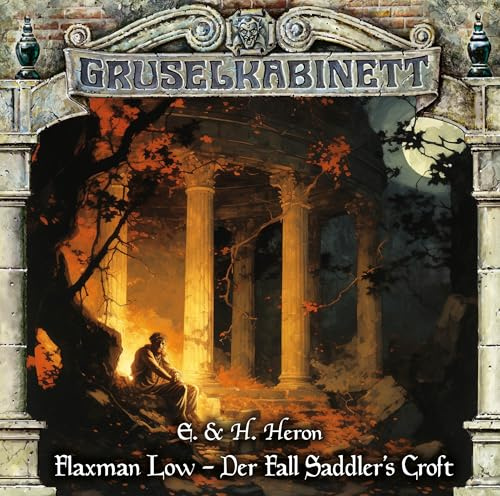 Gruselkabinett - Folge 196: Flaxman Low - Der Fall Saddler’s Croft. Hörspiel.