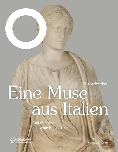 Eine Muse aus Italien: Graf Münster und seine Grand Tour (NahSichten)